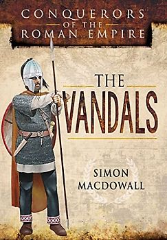 Conquerors of the Roman Empire: The Vandals