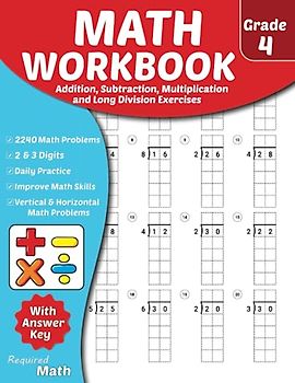 Required Math - Addition, Subtraction, Multiplication, and Long Division Exercises Workbook: 4th-Grade Educational Mathematics Worksheets for Daily ... Answer Key, Ages 9 to 10, 2240 Math Problems