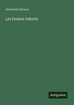 Les Drames Galants