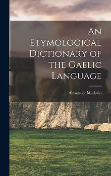 An Etymological Dictionary of the Gaelic Language