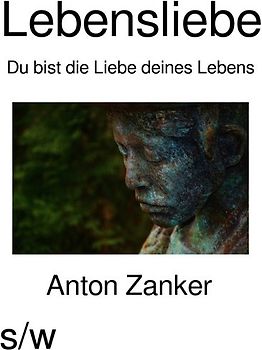 Lebensliebe (s/w)