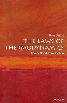The Laws of Thermodynamics: A Very Short Introduction (Very Short Introductions) - Peter Atkins