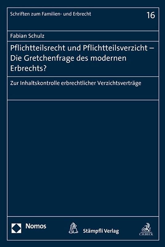Pflichtteilsrecht und Pflichtteilsverzicht - Die Gretchenfrage des modernen Erbrechts?