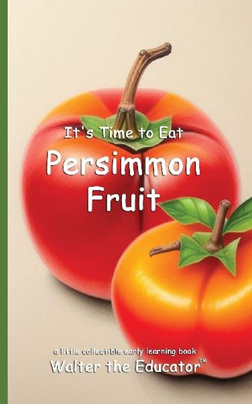 It's Time to Eat Persimmon Fruit