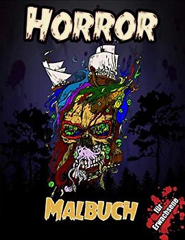 Horror Malbuch für Erwachsene: Stressabbau und Entspannung Gruselfärbung, Unheimliche Malbücher, Schönheit von Horror Malbuch