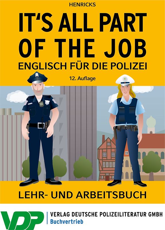 It's all part of the job - Englisch für die Polizei