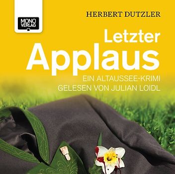 Letzter Applaus. Ein Altaussee-Krimi