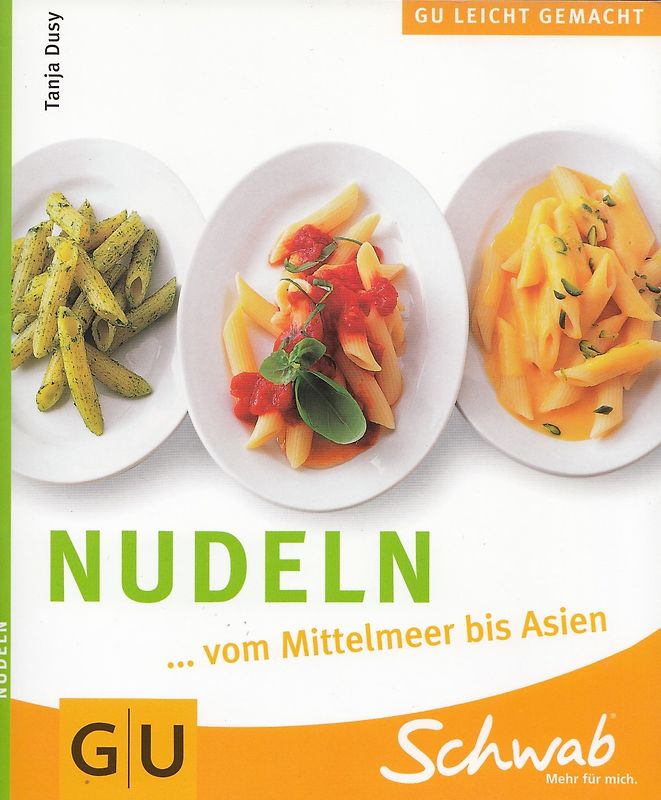 Nudeln - … vom Mittelmeer bis Asien - Tanja Dusy [Broschiert]
