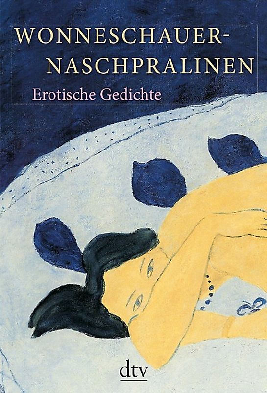 Wonneschauernaschpralinen. Erotische Gedichte
