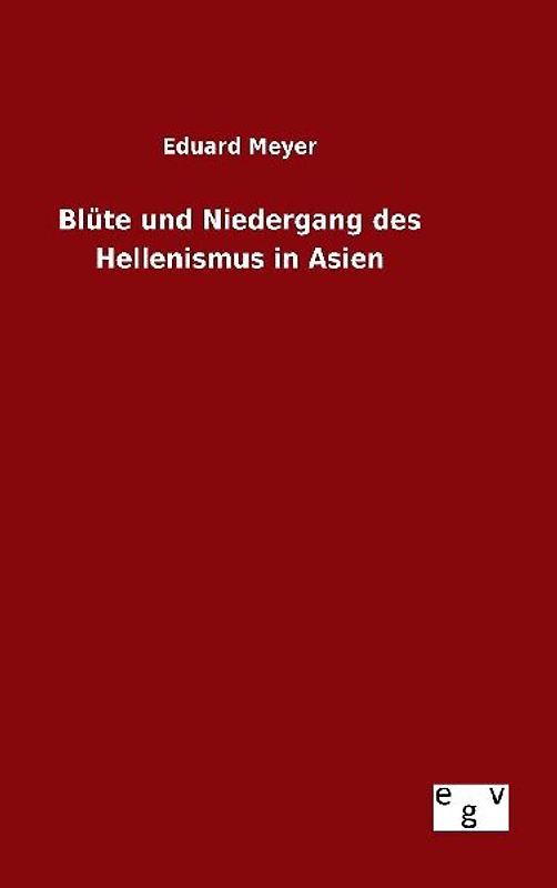 Blüte und Niedergang des Hellenismus in Asien