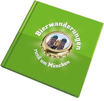 Bierwanderungen rund um München