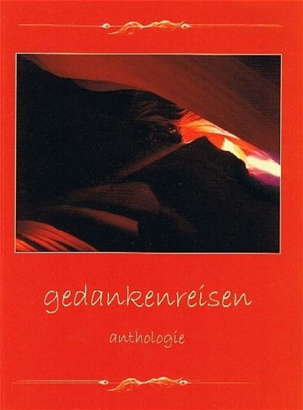 Gedankenreisen. Anthologie - Perlen aus dem Forum Gedankenreisen