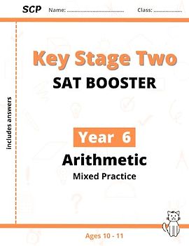 Maths SAT Booster Arithmetic Mixed Practice: SCP KS2 Maths Year 6 SATs for the 2024 tests