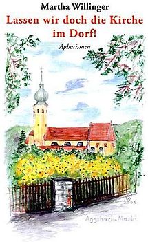"Lassen wir doch die Kirche im Dorf!"