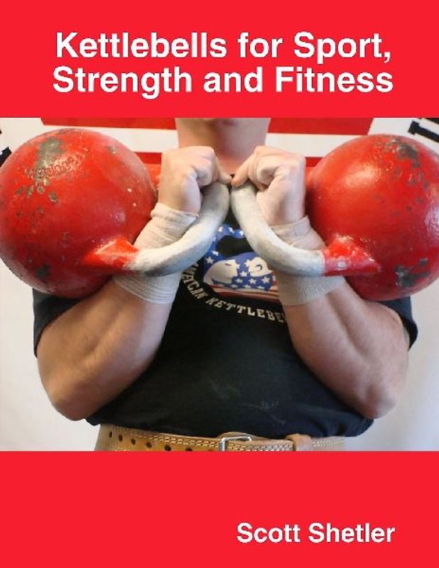 Kettlebells for Sport, Strength and Fitness