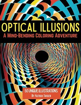 Optical Illusions: A Mind-Bending Coloring Adventure