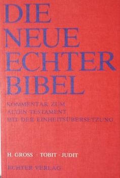 Die Neue Echter-Bibel. Kommentar / Kommentar zum Alten Testament mit Einheitsübersetzung / Tobit /Judit