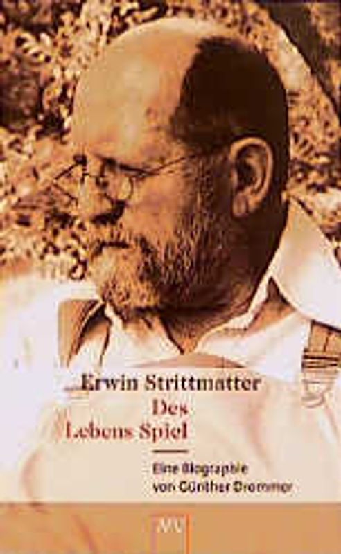 Erwin Strittmatter. Des Lebens Spiel