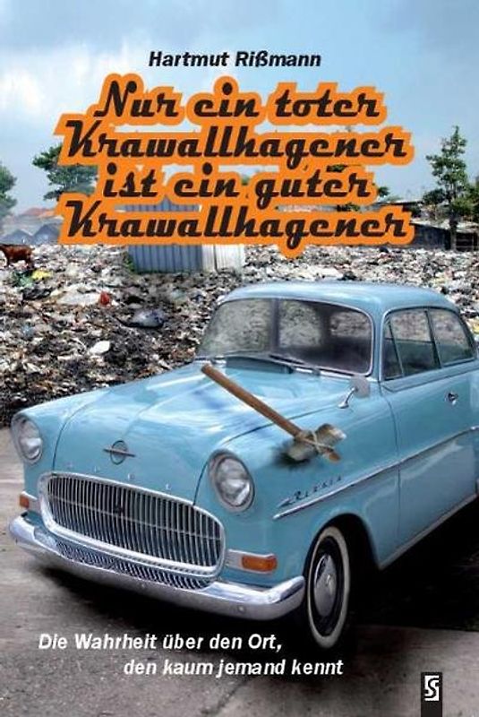 Nur ein toter Krawallhagener ist ein guter Krawallhagener