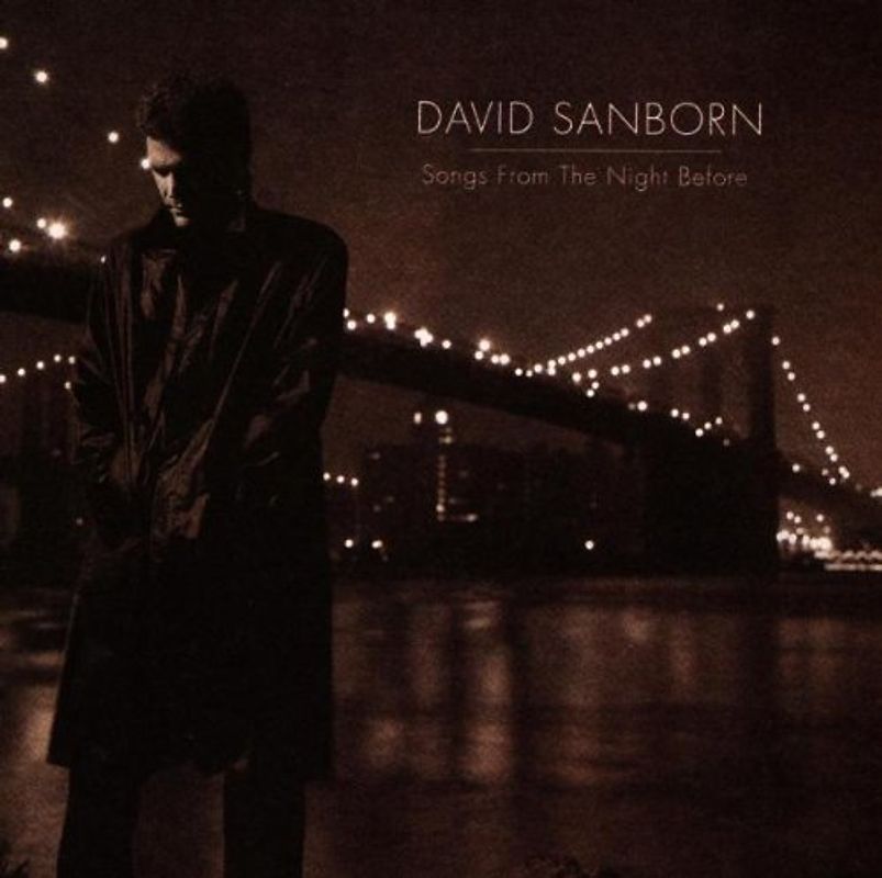 David Sanborn - Songs from the Night Before