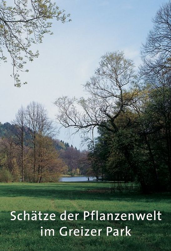 Schätze der Pflanzenwelt im Greizer Park
