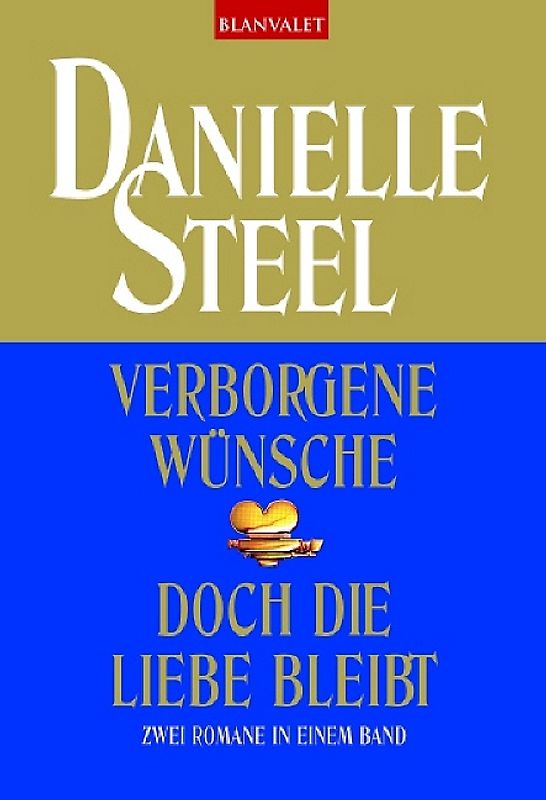 Verborgene Wünsche /Doch die Liebe bleibt