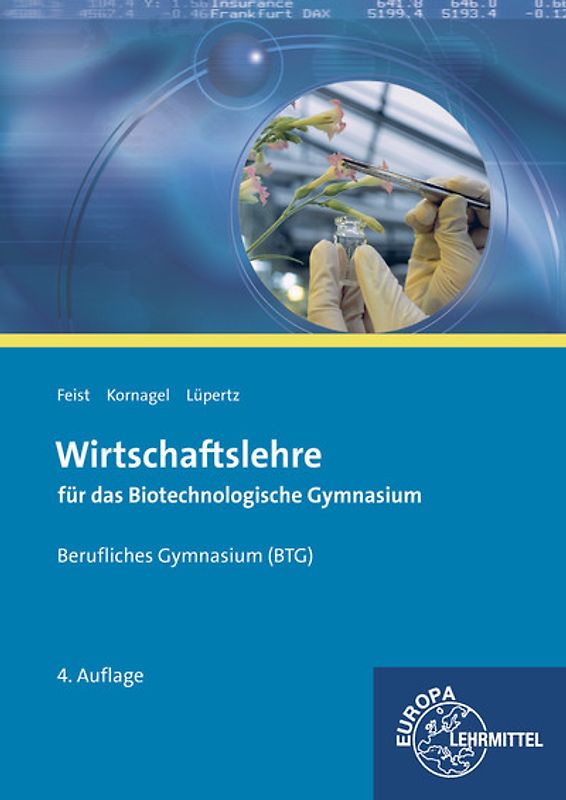 Wirtschaftslehre für das Biotechnologische Gymnasium (BTG)