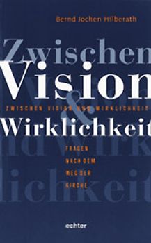 Zwischen Vision und Wirklichkeit