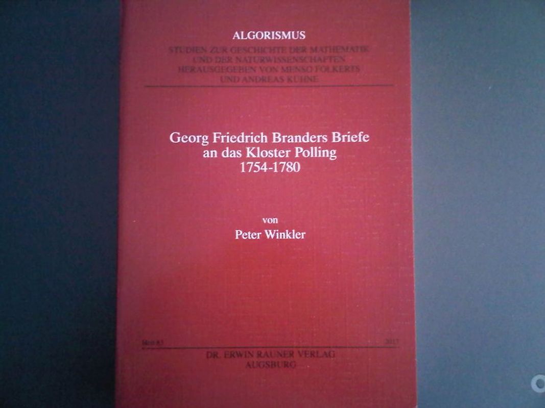 Georg Friedrich Branders Briefe an das Kloster Polling 1754-1780