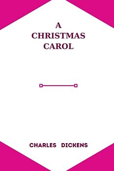 a christmas carol by charles dickens
