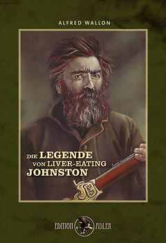 Die Legende von Liver-Eating Johnston