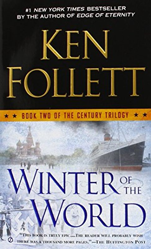 Winter of the World: Book Two of the Century Trilogy - Follett, Ken