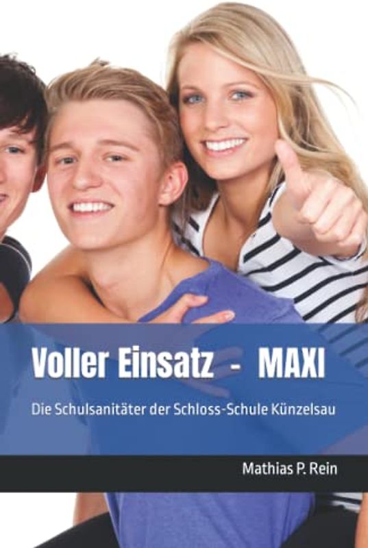 Voller Einsatz - MAXI: Die Schulsanitäter der Schloss-Schule Künzelsau