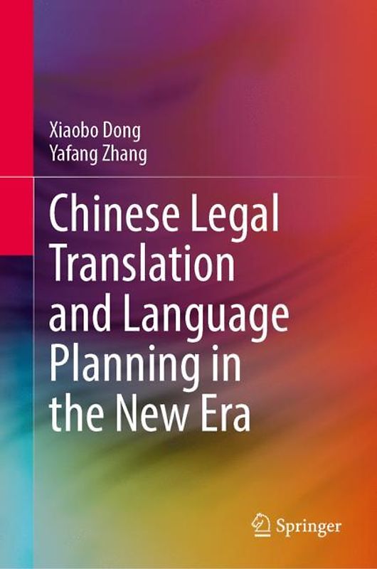 Chinese Legal Translation and Language Planning in the New Era
