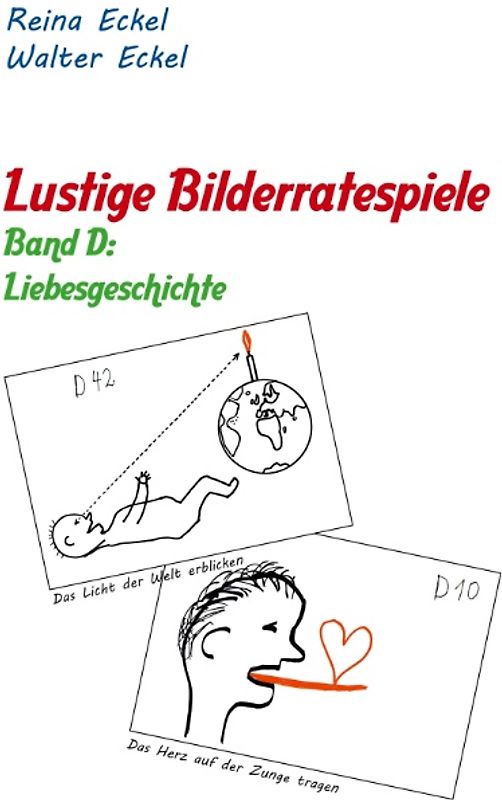 Lustige Bilderratespiele - Band D: Liebesgeschichte