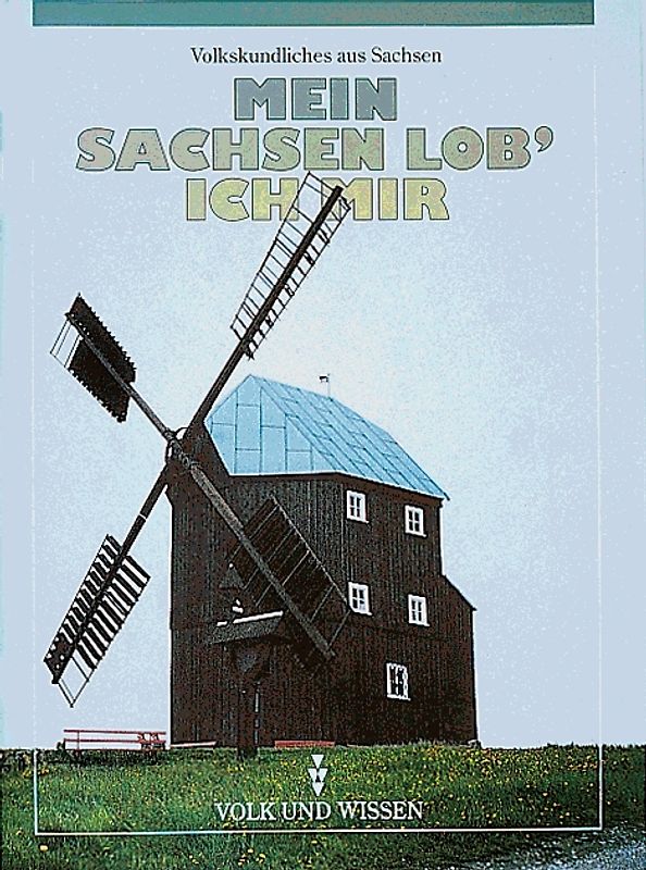 Heimatreihe - Sachsen / 4. Schuljahr - Volkskundliches aus Sachsen. Arbeitsheft