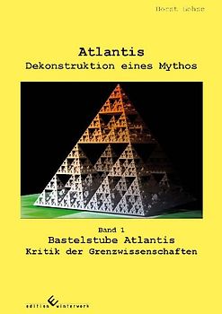 ATLANTIS DEKONSTRUKTION EINES MYTHOS I