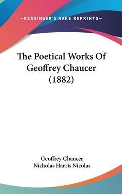 The Poetical Works Of Geoffrey Chaucer (1882)