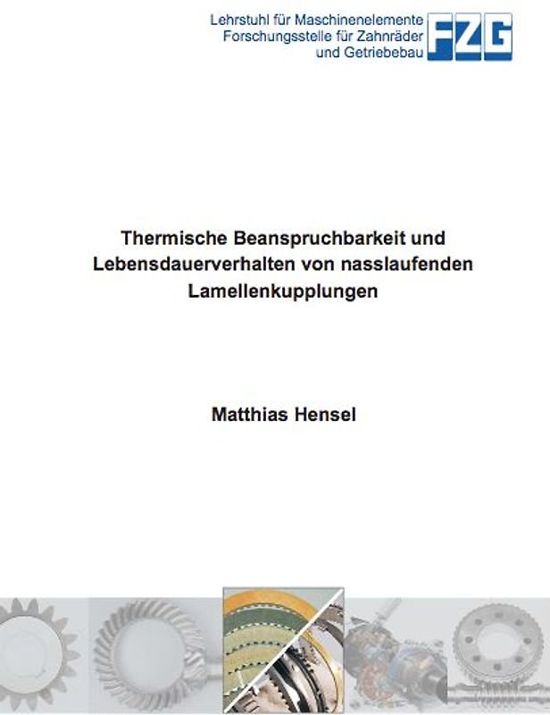 Thermische Beanspruchbarkeit und Lebensdauerverhalten von nasslaufenden Lamellenkupplungen