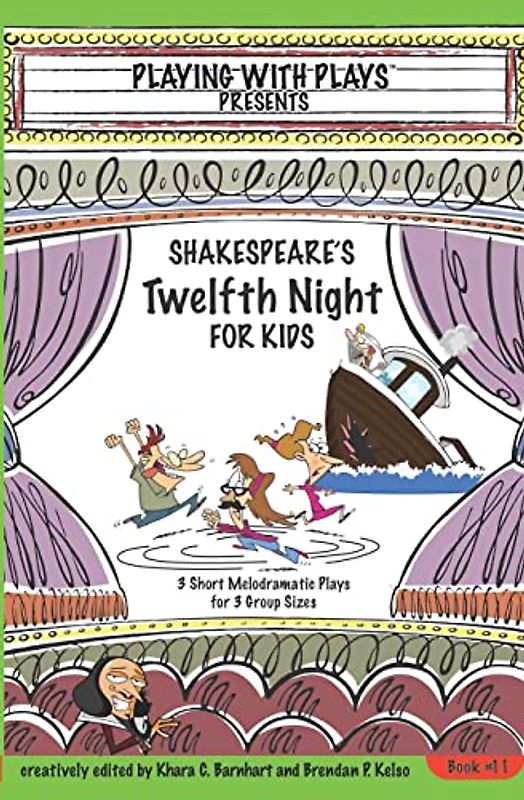 Shakespeare's Twelfth Night for Kids: 3 Short Melodramatic Plays for 3 Group Sizes (Playing With Plays, Band 11)