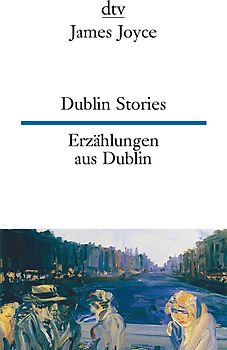 Dublin Stories Erzählungen aus Dublin
