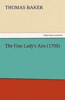 The Fine Lady's Airs (1709)