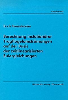 Berechnung instationärer Tragflügelströmungen auf der Basis der zeitlinearisierten Eulergleichungen
