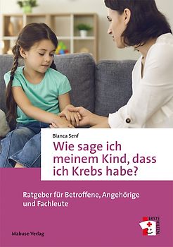 Wie sage ich meinem Kind, dass ich Krebs habe?