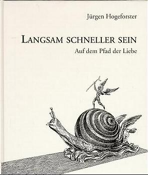 Langsam schneller sein. Auf dem Pfad der Liebe