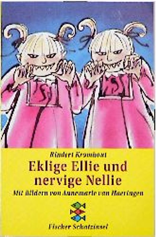 Eklige Ellie und nervige Nellie