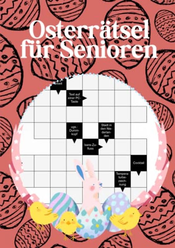 Osterrätsel für Senioren: Kreuzworträtsel große Schrift und schwere Fragen als Ostergeschenk für Oma und Opa