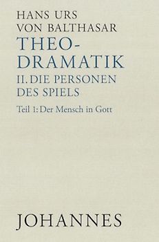Theodramatik. 5 Bde / Die Personen des Spiels