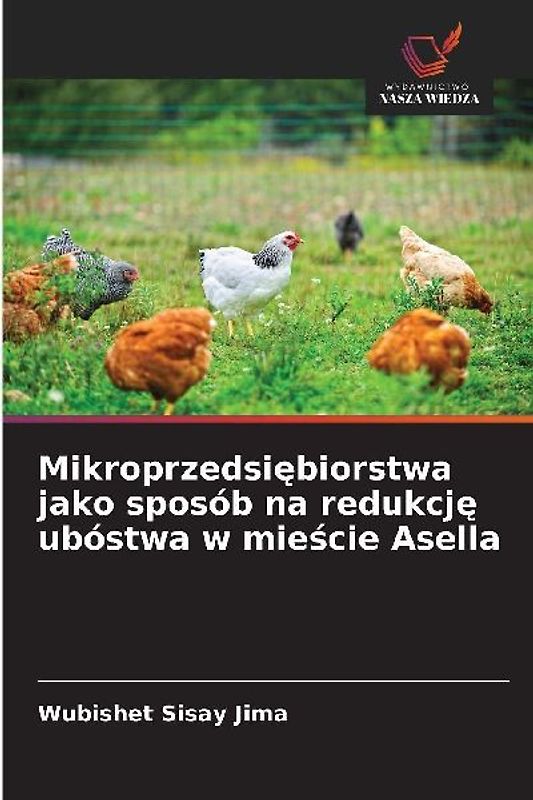 Mikroprzedsi¿biorstwa jako sposób na redukcj¿ ubóstwa w mie¿cie Asella