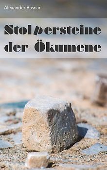 Stolpersteine der Ökumene